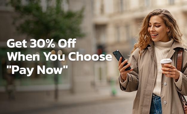 Pay Now & Get 30% Off