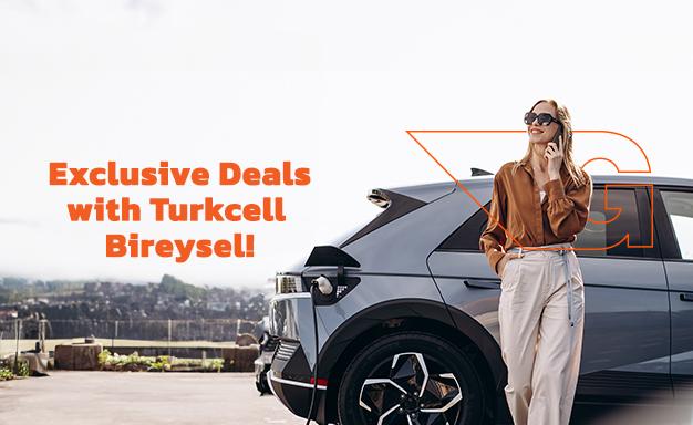 Special Discounts for Turkcell Bireysel Customers!